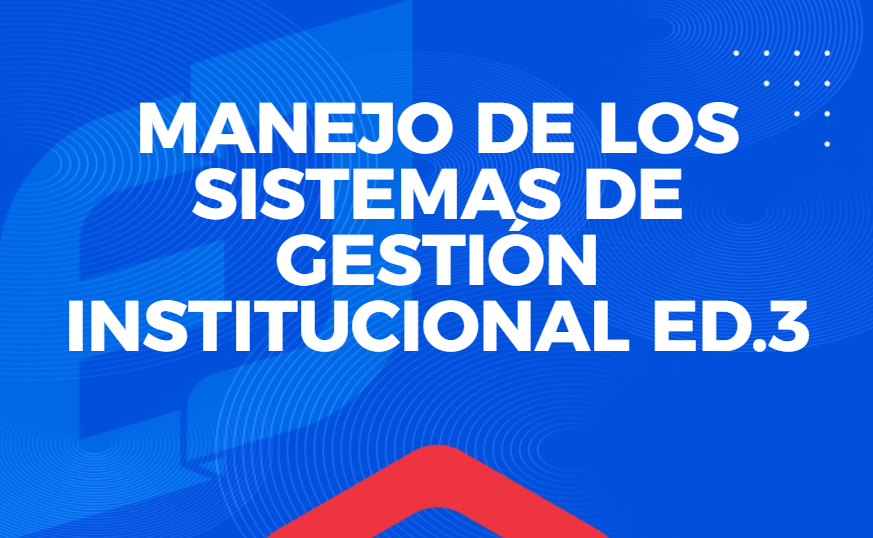 Manejo de sistemas de gestión institucional ed. 3