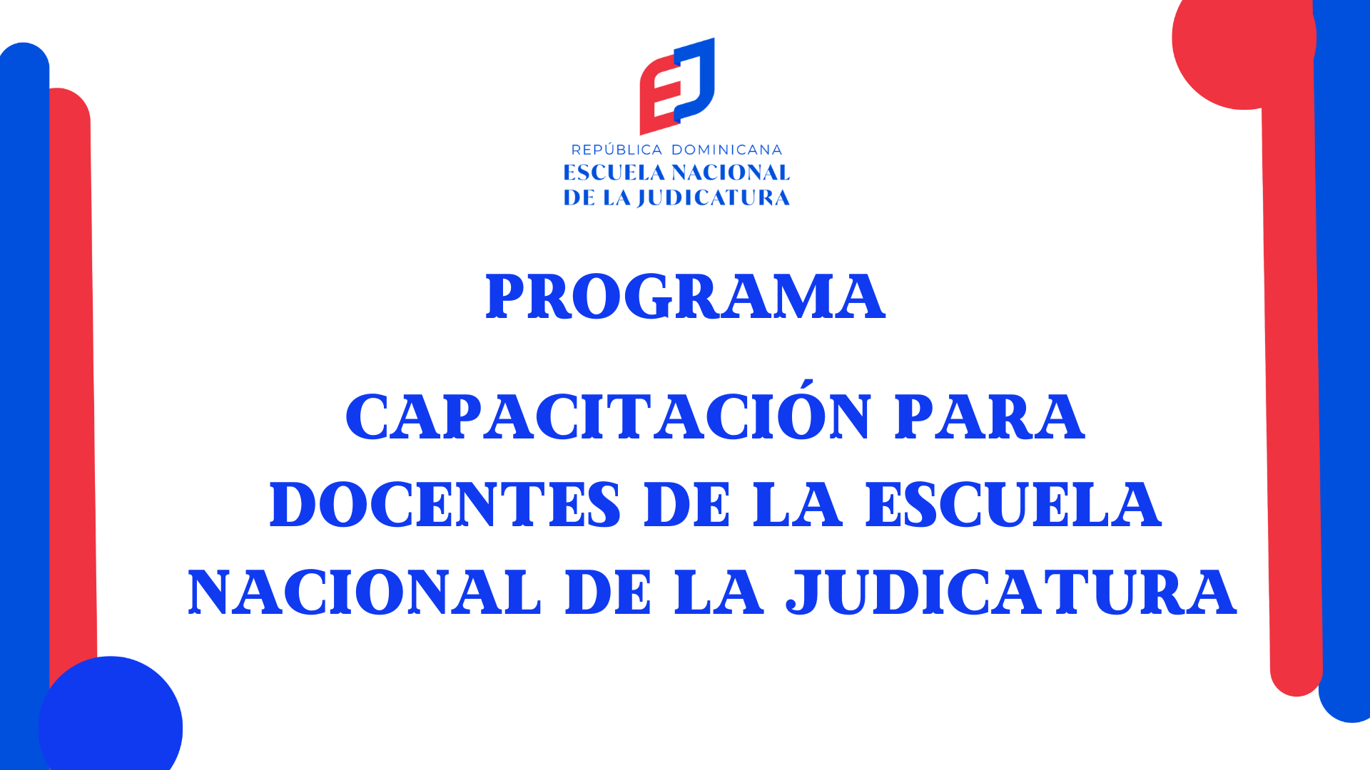 Programa de Capacitación para docentes de la Escuela Nacional de la Judicatura 
