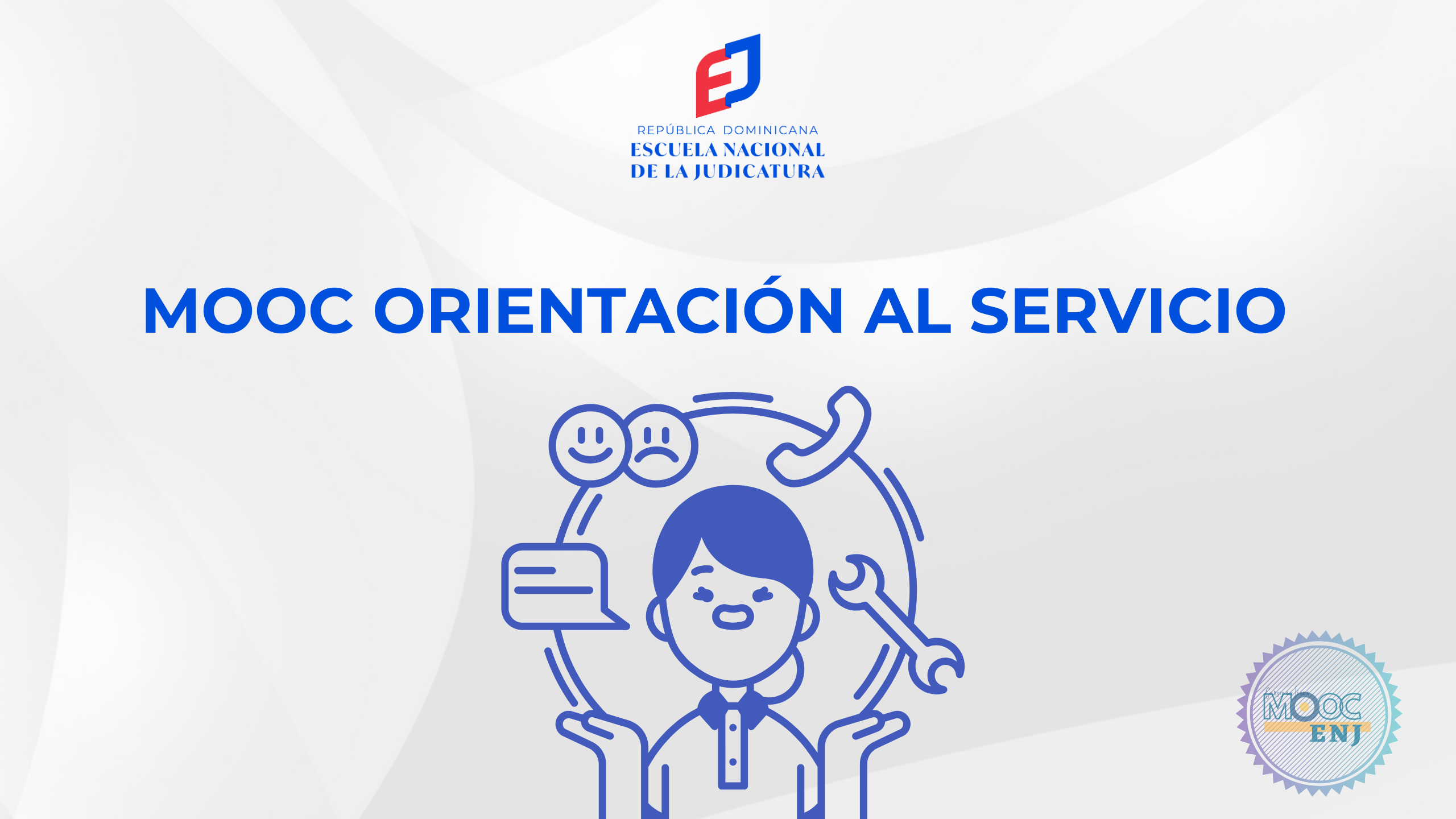 FIGC-004-25-01 Mooc Orientación al Servicio (Servidores judiciales)