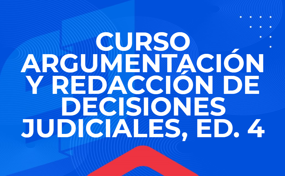 FIGC-013-AA-26-04 Curso argumentación y redacción de decisiones judiciales, ed. 4