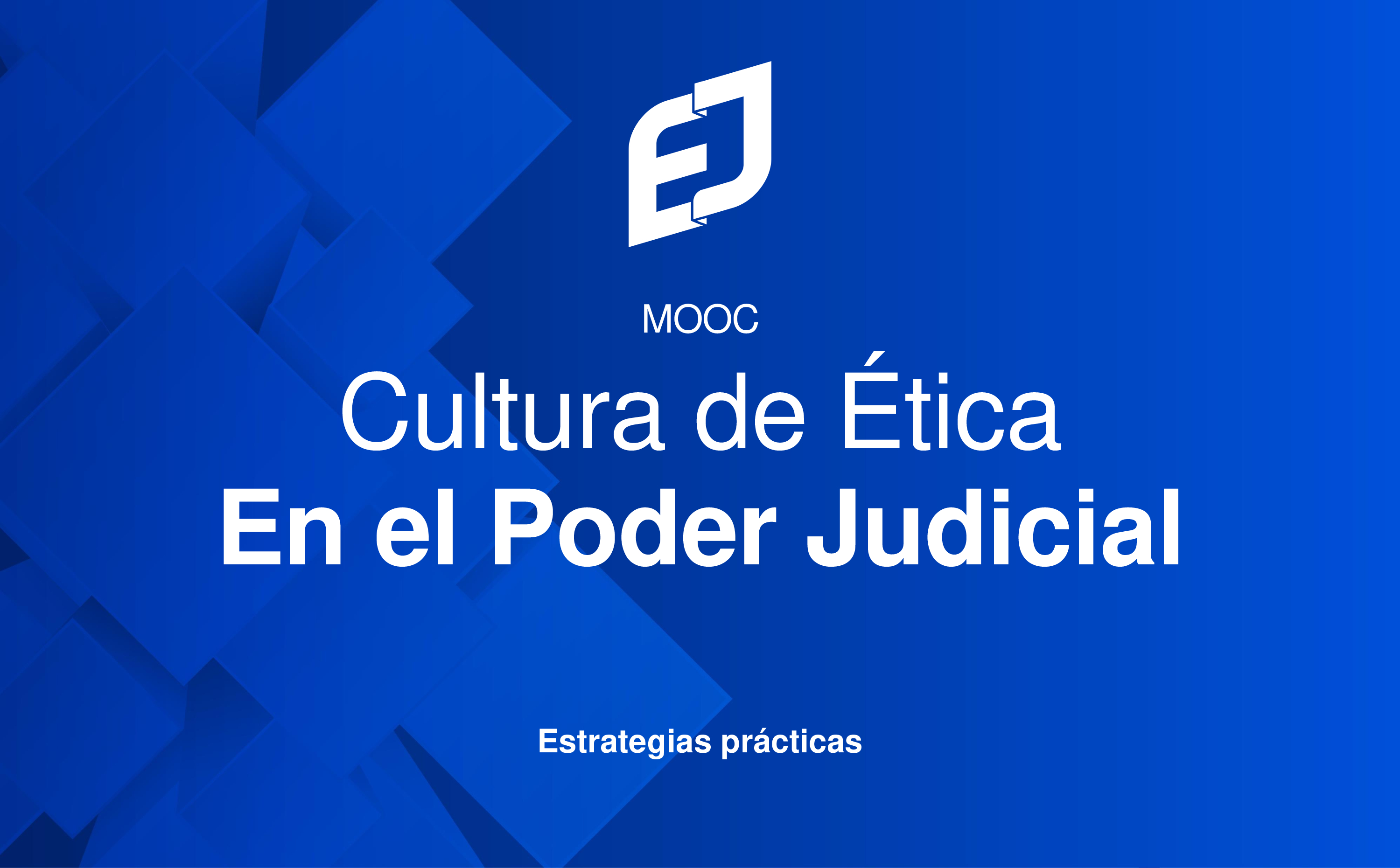 Desarrollando una Cultura Ética en el Poder Judicial: Estrategias Prácticas